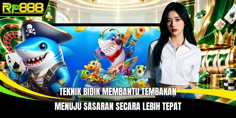 Teknik bidik membantu tembakan menuju sasaran secara lebih tepat
