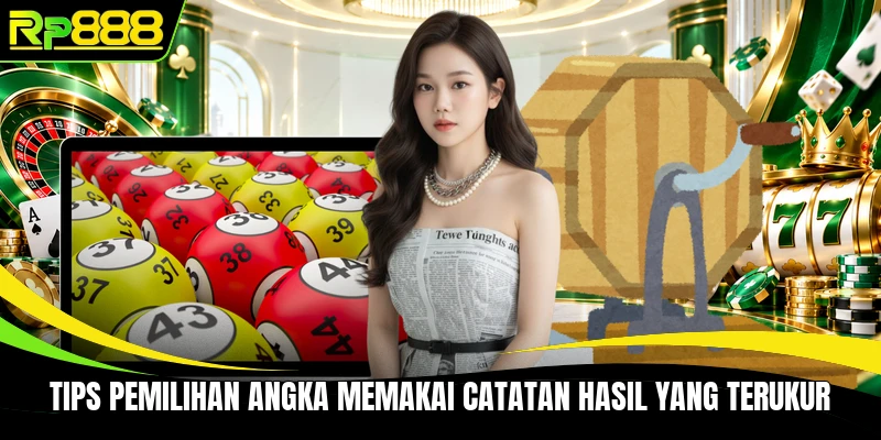 Tips pemilihan angka memakai catatan hasil yang terukur